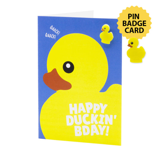 Happy Duckin Bday (Pin Badge) - Greeting Card
