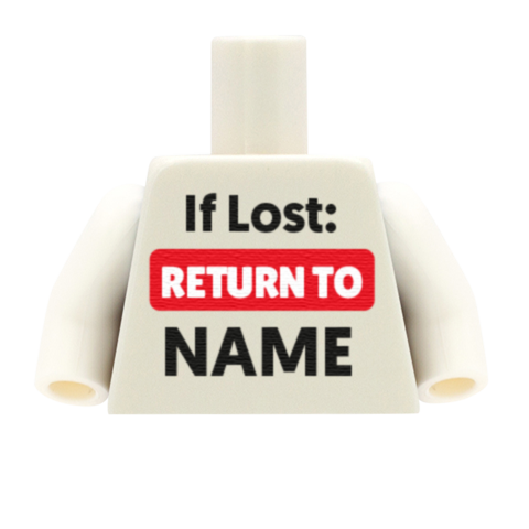 If Lost Return To Name Torso - Custom Design Minifigure Torso