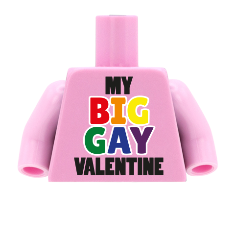 my big gay valentine - personalised custom lego minifigure torso (valentine's gift for lego fans)