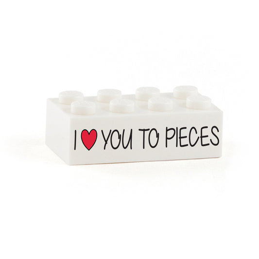 I Love You To Pieces Display Brick - Custom Printed 2 x 4 Brick